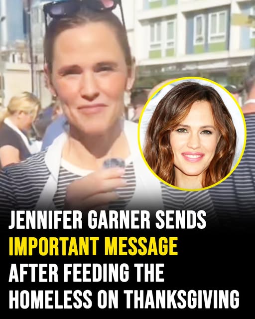 Jennifer Garner sends important message after feeding the homeless on Thanksgiving