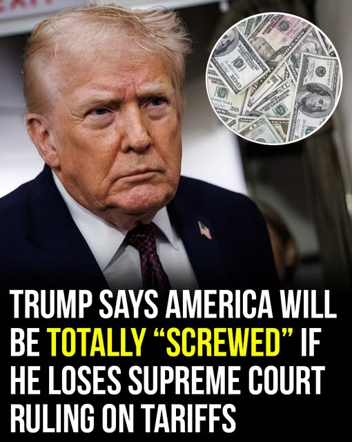 Trump warns U.S. will be “screwed” if Supreme Court strikes down on his tariffs