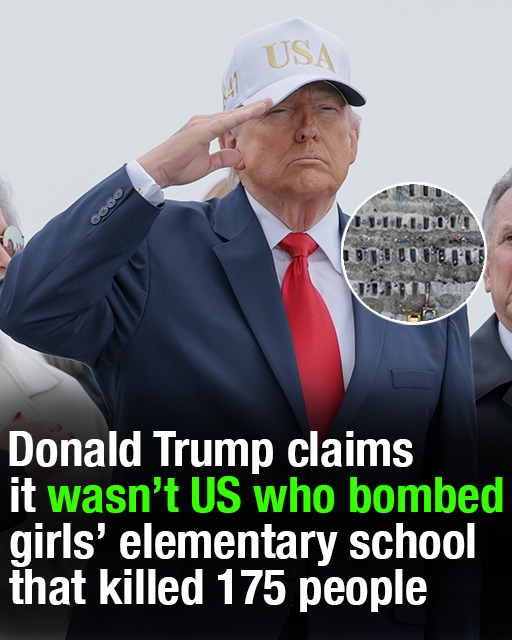 Donald Trump claims it wasn’t US who bombed girls’ elementary school, killing 175 people